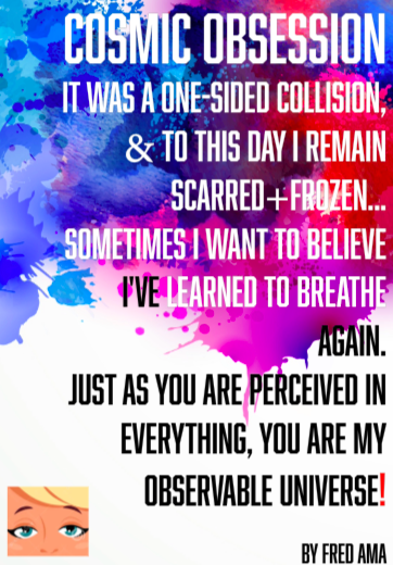 Cosmic Obsession